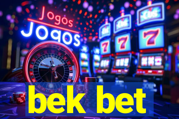 bek bet